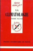 Couverture du livre « La climatologie » de Pierre Pagney aux éditions Que Sais-je ?