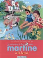 Couverture du livre « Martine à la ferme » de Delahaye Gilbert et Marlier Marcel aux éditions Casterman