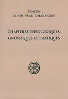 Couverture du livre « Chapitres théologiques, gnostiques et pratiques » de Symeon Nvo Theologie aux éditions Cerf