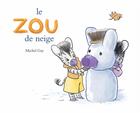 Couverture du livre « Le Zou de neige » de Michel Gay aux éditions Ecole Des Loisirs