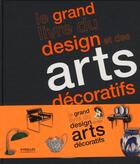 Couverture du livre « Le grand livre du design et des arts décoratifs » de Judith Miller aux éditions Eyrolles