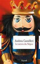 Couverture du livre « Le neveu du Négus » de Andrea Camiilleri aux éditions Fayard