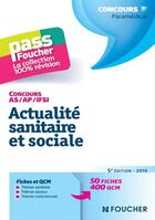 Couverture du livre « PASS'FOUCHER ; concours as/ap/ifsi ; actualité sanitaire et sociale (édition 2015) » de Anne-Laure Moignau aux éditions Foucher