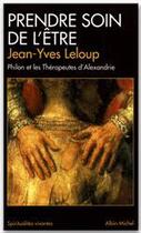 Couverture du livre « Prendre soin de l'etre » de Jean-Yves Leloup aux éditions Albin Michel