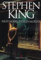 Couverture du livre « Nuit noire, étoiles mortes » de Stephen King aux éditions Albin Michel