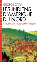 Couverture du livre « Les Indiens d'Amérique du Nord » de George Catlin aux éditions Albin Michel