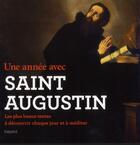 Couverture du livre « Une année avec Saint Augustin » de Saint Augustin aux éditions Bayard