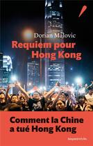 Couverture du livre « Requiem pour Hong Kong » de Dorian Malovic aux éditions Bayard Recits