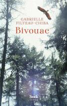 Couverture du livre « Bivouac » de Gabrielle Filteau-Chiba aux éditions Stock