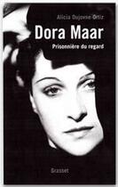 Couverture du livre « Dora Maar ; prisonnière du regard » de Alicia Dujovne Ortiz aux éditions Grasset