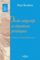 Couverture du livre « Droits subjectifs et situations juridiques » de Roubier-P aux éditions Dalloz