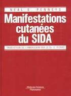 Couverture du livre « Atlas des manifestations cutanees du sida » de Penneys Neal S. aux éditions Lavoisier Medecine Sciences