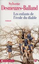 Couverture du livre « Les enfants de l'école du diable » de Sylvette Desmeuzes-Balland aux éditions Presses De La Cite