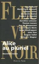 Couverture du livre « Alice au pluriel » de Dorothee Letessier aux éditions Fleuve Editions