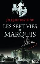 Couverture du livre « Les sept vies du marquis » de Jacques Ravenne aux éditions 12-21