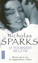 Couverture du livre « Le tournant de la vie » de Nicholas Sparks aux éditions Pocket