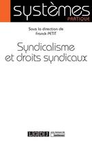 Couverture du livre « Syndicalisme et droits syndicaux » de Frank Petit aux éditions Lgdj