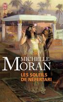 Couverture du livre « Les soleils de Néfertari » de Moran Michelle aux éditions J'ai Lu