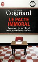 Couverture du livre « Le pacte immoral » de Sophie Coignard aux éditions J'ai Lu