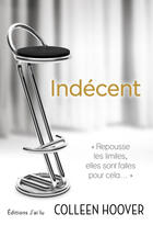 Couverture du livre « Indécent » de Colleen Hoover aux éditions J'ai Lu