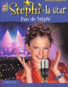 Couverture du livre « Stephi la star t1 - fan de stephi » de Desplat-Duc Anne-Mar aux éditions J'ai Lu