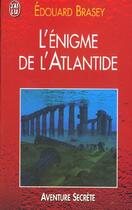 Couverture du livre « L'enigme de l'atlantide » de Edouard Brasey aux éditions J'ai Lu