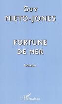 Couverture du livre « Fortune de mer » de Guy Nieto-Jones aux éditions L'harmattan