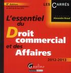 Couverture du livre « L'essentiel du droit commercial et des affaires (4e édition) » de Alexandre Braud aux éditions Gualino