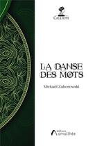 Couverture du livre « La danse des mots » de Mickael Zaborowski aux éditions Amalthee