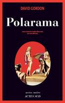 Couverture du livre « Polarama » de Gordon David aux éditions Actes Sud