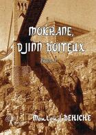 Couverture du livre « Mokrane, djinn boiteux t.1 » de Mouloud Behiche aux éditions Edilivre