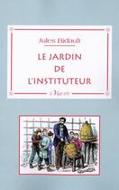 Couverture du livre « Le jardin de l'instituteur » de Julie Bidault aux éditions La Vague Verte