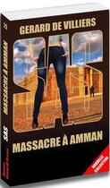 Couverture du livre « SAS t.23 : massacre à Amman » de Gerard De Villiers aux éditions Sas