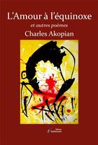 Couverture du livre « L'amour à l'équinoxe » de Charles Akopian aux éditions Stellamaris
