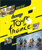 Couverture du livre « L'histoire officielle du Tour de France » de Serge Laget et Luke Edwardes-Evans et Andy Mcgrath aux éditions Marabout