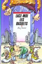 Couverture du livre « Lace-Moi Les Baskets » de Guy Jimenes aux éditions Rageot