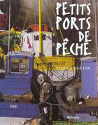 Couverture du livre « Petits ports de pêche » de Patrick Mouton aux éditions Arthaud