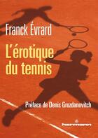 Couverture du livre « L'érotique du tennis » de Franck Evrard aux éditions Hermann