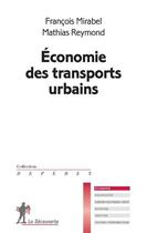 Couverture du livre « Économie des transports urbains » de Francois Mirabel aux éditions La Decouverte