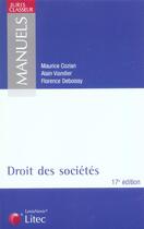 Couverture du livre « Droit des societes (17e édition) » de Maurice Cozian et Alain Viandier et Florence Deboissy aux éditions Lexisnexis