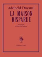 Couverture du livre « La maison disparue » de Adelheid Duvanel aux éditions Corti