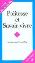 Couverture du livre « POLITESSE ET SAVOIR-VIVRE » de Alain Montandon aux éditions Economica