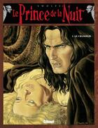 Couverture du livre « Le prince de la nuit Tome 1 : le chasseur » de Yves Swolfs aux éditions Glenat