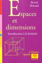 Couverture du livre « Espaces et dimensions - introduction a la linearite » de Benoit Rittaud aux éditions Le Pommier