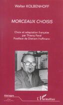 Couverture du livre « Morceaux choisis » de Walter Kolbenhoff aux éditions L'harmattan