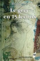 Couverture du livre « Le grec en 15 leçons (4e édition) » de Fontanier /Menu aux éditions Pu De Rennes