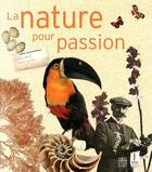 Couverture du livre « La nature pour passion » de Christophe Vital aux éditions Somogy