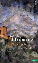 Couverture du livre « L'étrangeté française » de Philippe D' Iribarne aux éditions Points