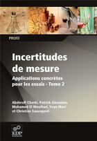 Couverture du livre « Incertitudes de mesure, applications concrètes t.2 » de  aux éditions Edp Sciences