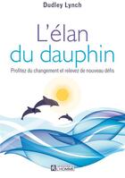 Couverture du livre « L'élan du dauphin » de Dudley Lynch aux éditions Les Éditions De L'homme